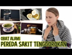 Cara Mengatasi Sakit Tenggorokan Secara Alami: Panduan Lengkap untuk Meredakan Nyeri dan Mempercepat Pemulihan