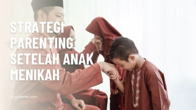 Strategi Sukses Mendukung Parenting Anak Anak